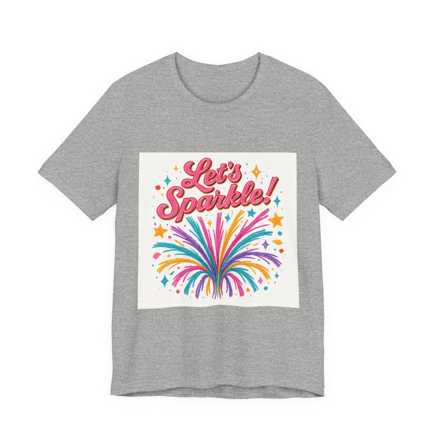Let's Sparkle! Graphic Tee — Colorful Firework Celebration T-Shirt