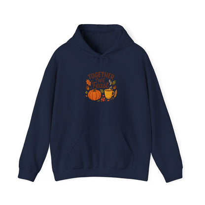 Together We Feast Hoodie – Thanksgiving Pumpkin & Pie Fall Sweatshirt