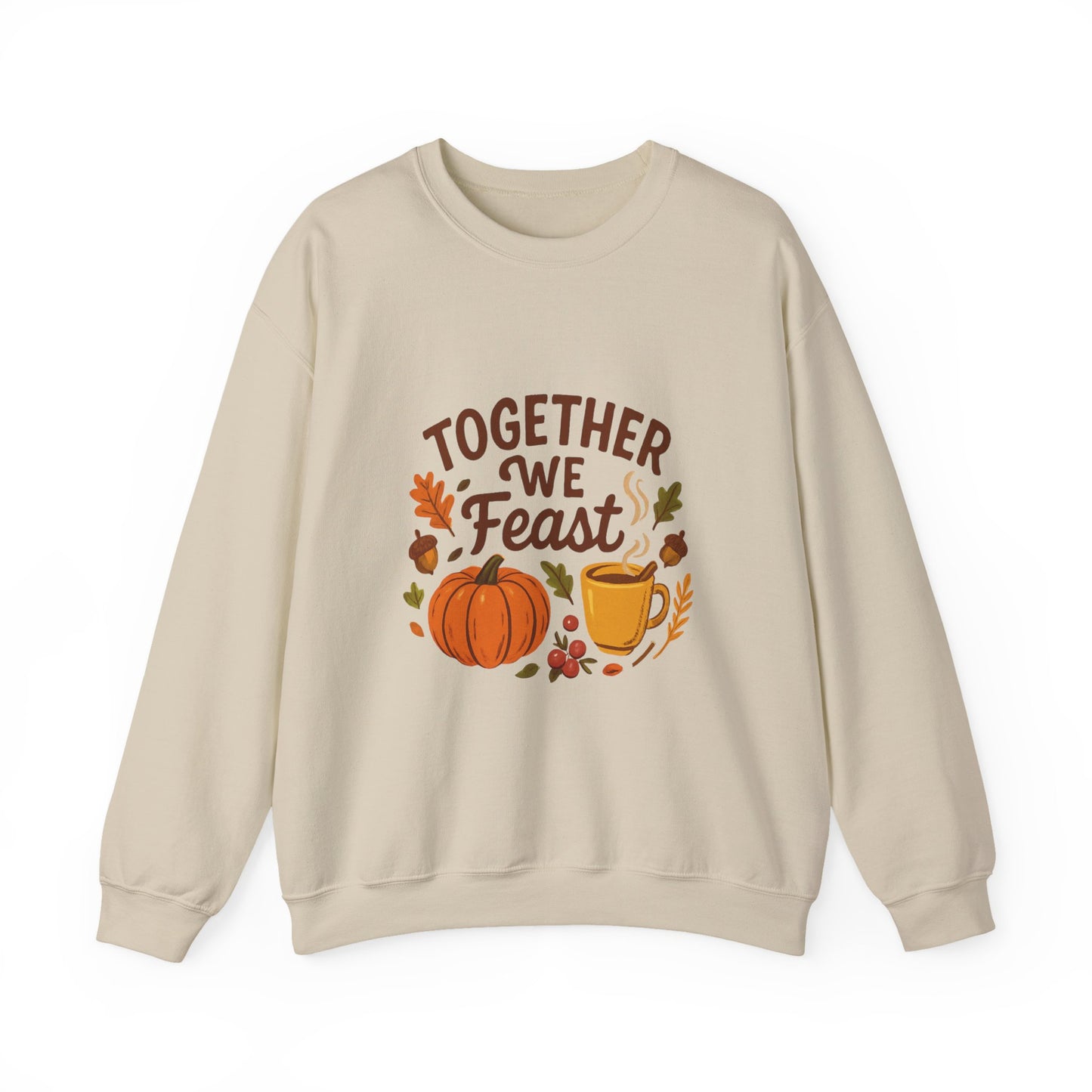 Together We Feast Thanksgiving Sweatshirt