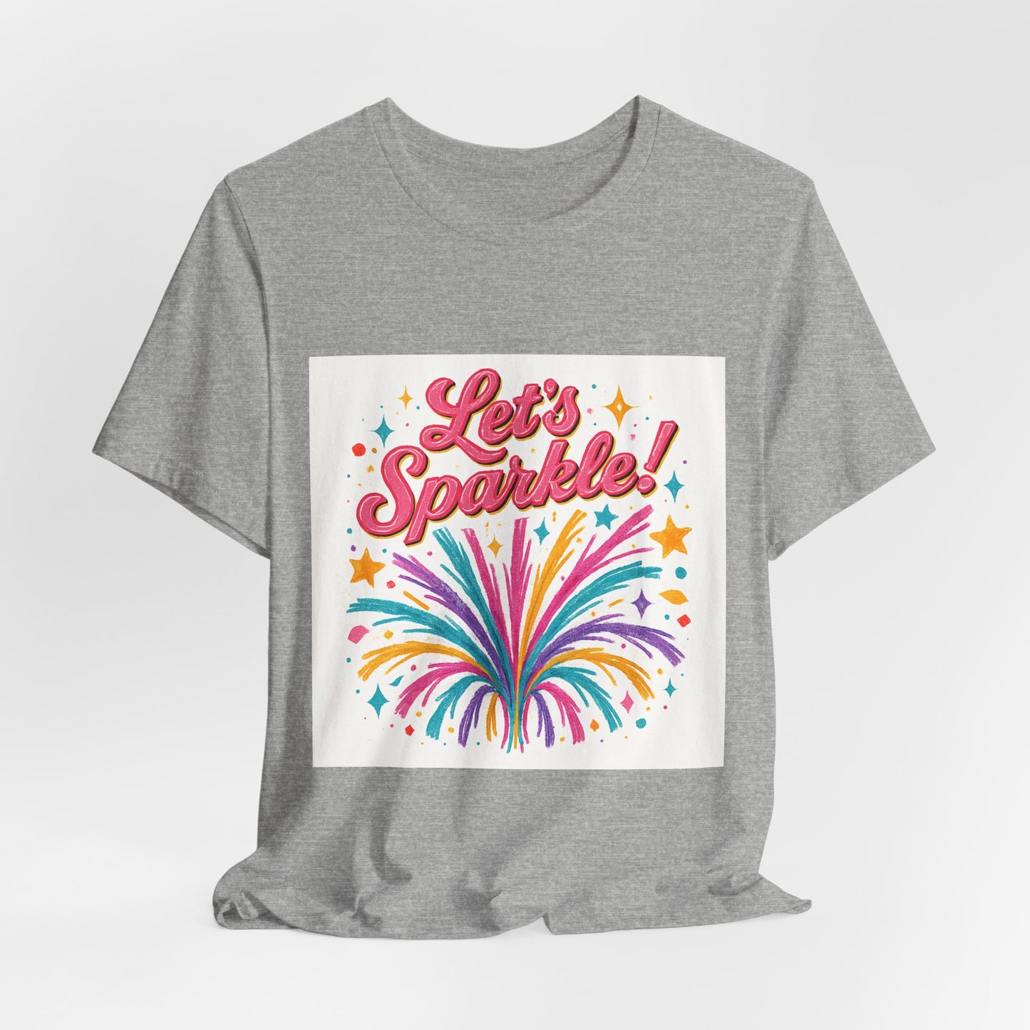 Let's Sparkle! Graphic Tee — Colorful Firework Celebration T-Shirt