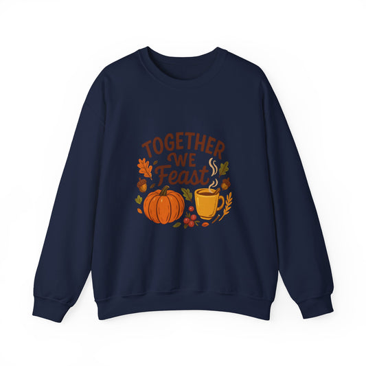 Together We Feast Thanksgiving Sweatshirt