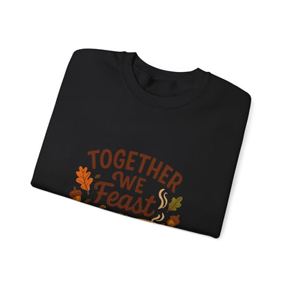 Together We Feast Thanksgiving Sweatshirt