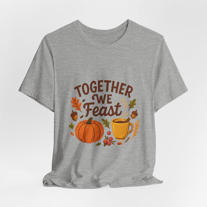 Together We Feast T-Shirt — Thanksgiving Pumpkin & Mug Fall Shirt