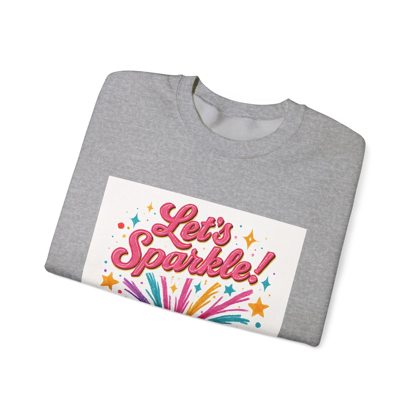 Crewneck Sweatshirt — "Let’s Sparkle!" Colorful Firework Graphic