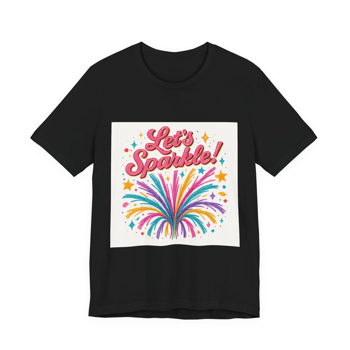 Let's Sparkle! Graphic Tee — Colorful Firework Celebration T-Shirt