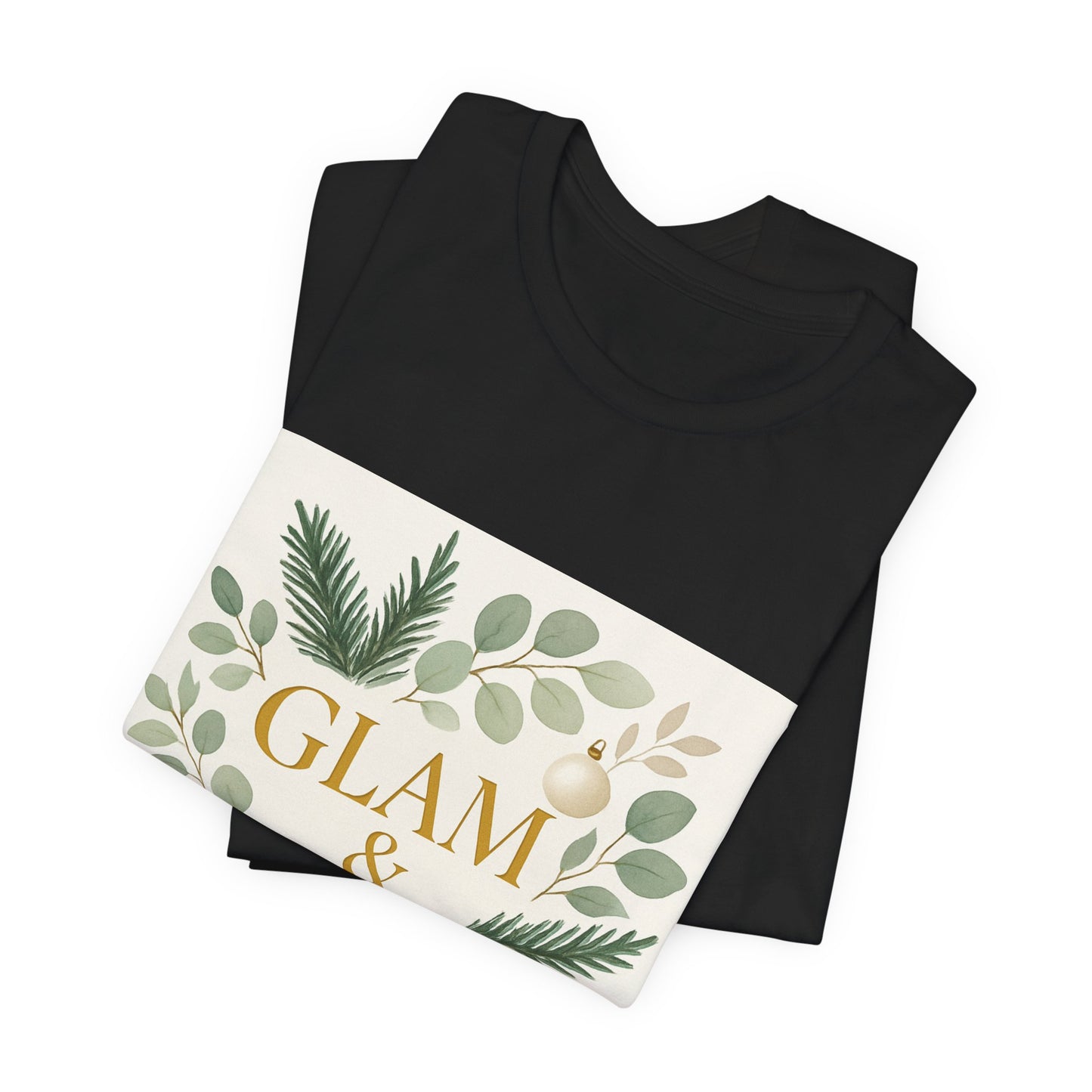 Glam & Grounded Floral Tee — Gold Script Holiday Botanical T-Shirt