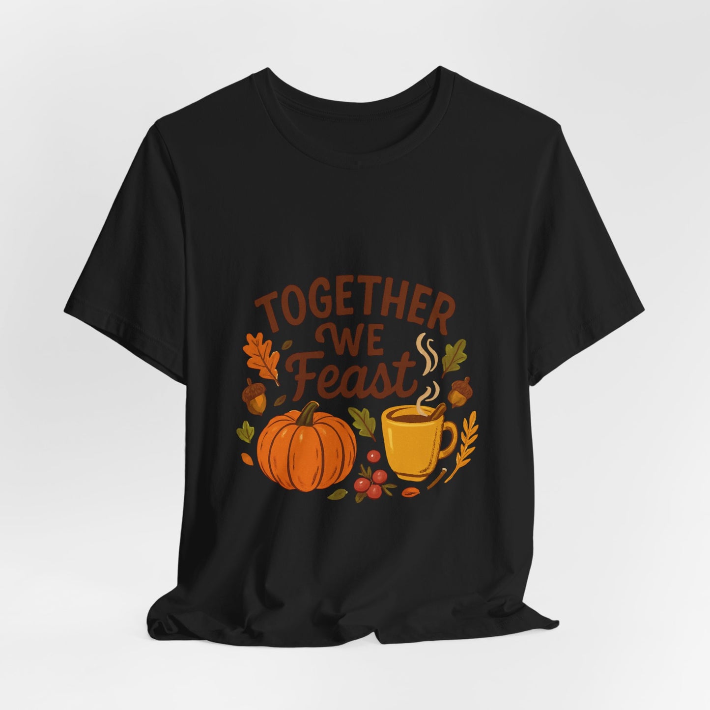 Together We Feast T-Shirt — Thanksgiving Pumpkin & Mug Fall Shirt