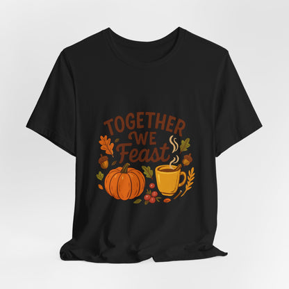 Together We Feast T-Shirt — Thanksgiving Pumpkin & Mug Fall Shirt