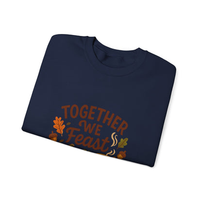 Together We Feast Thanksgiving Sweatshirt