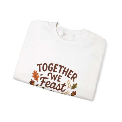 Together We Feast Thanksgiving Sweatshirt