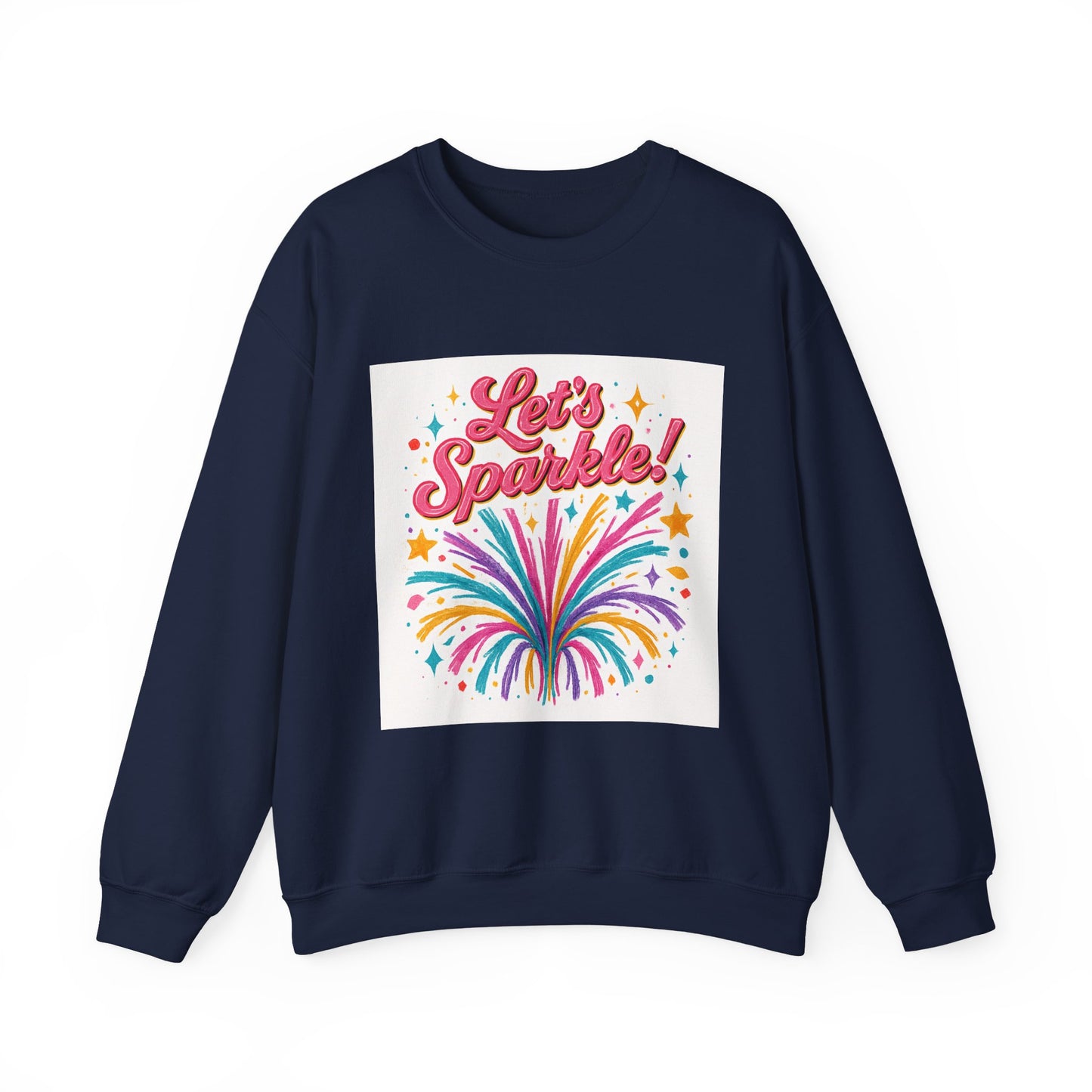 Crewneck Sweatshirt — "Let’s Sparkle!" Colorful Firework Graphic