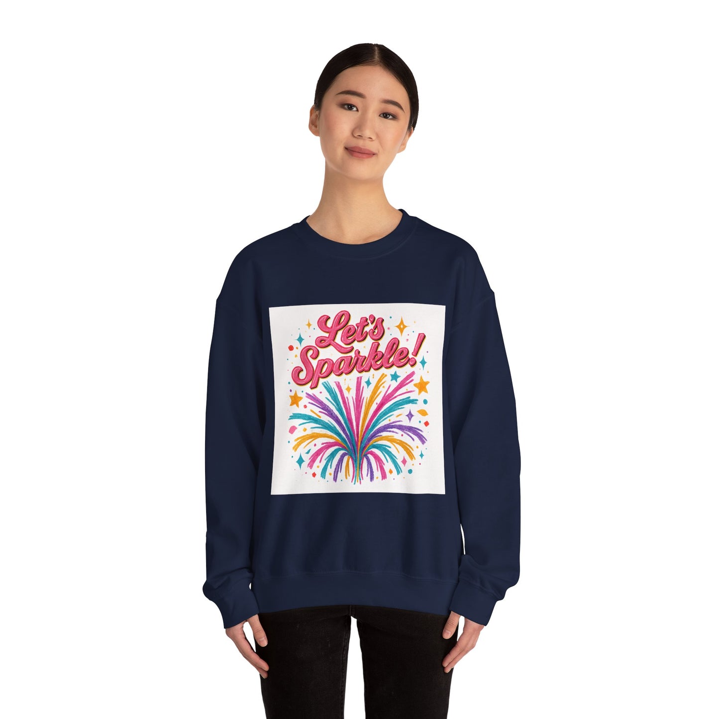 Crewneck Sweatshirt — "Let’s Sparkle!" Colorful Firework Graphic