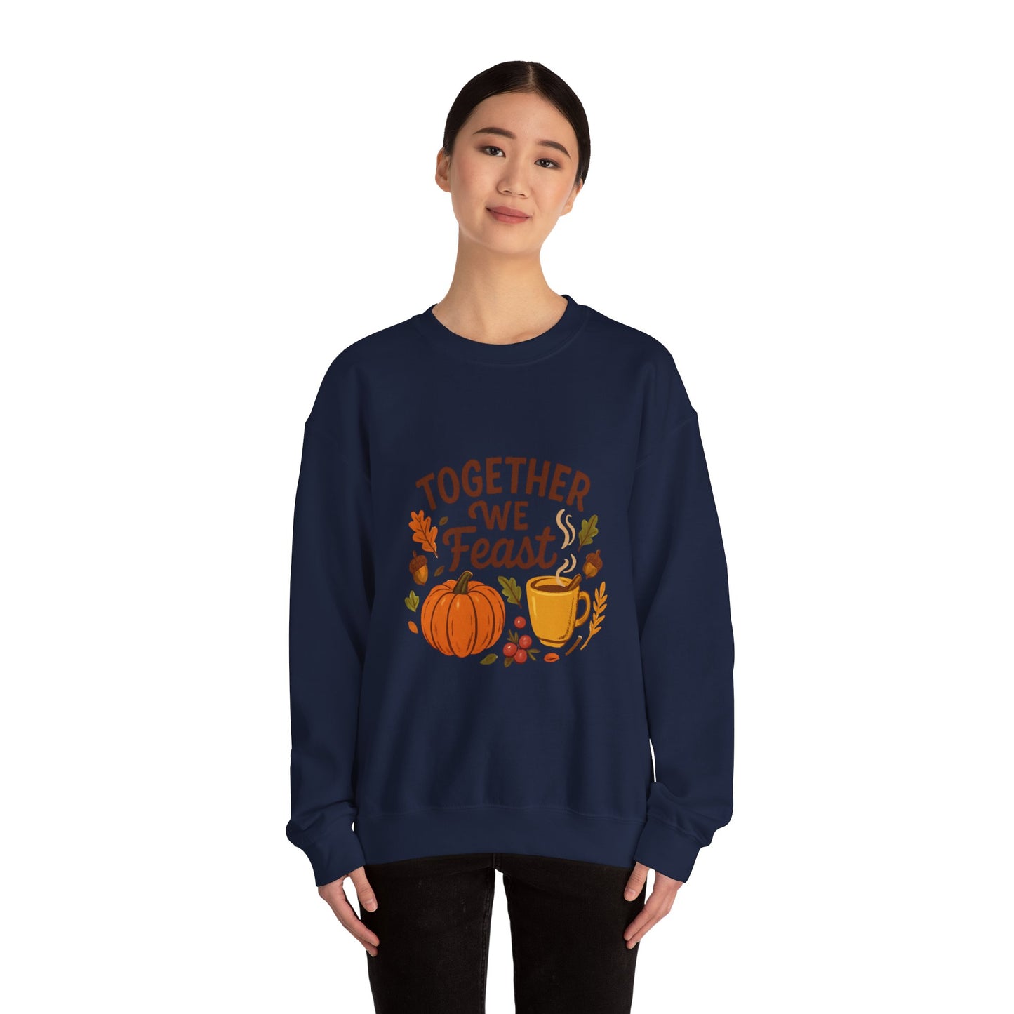 Together We Feast Thanksgiving Sweatshirt