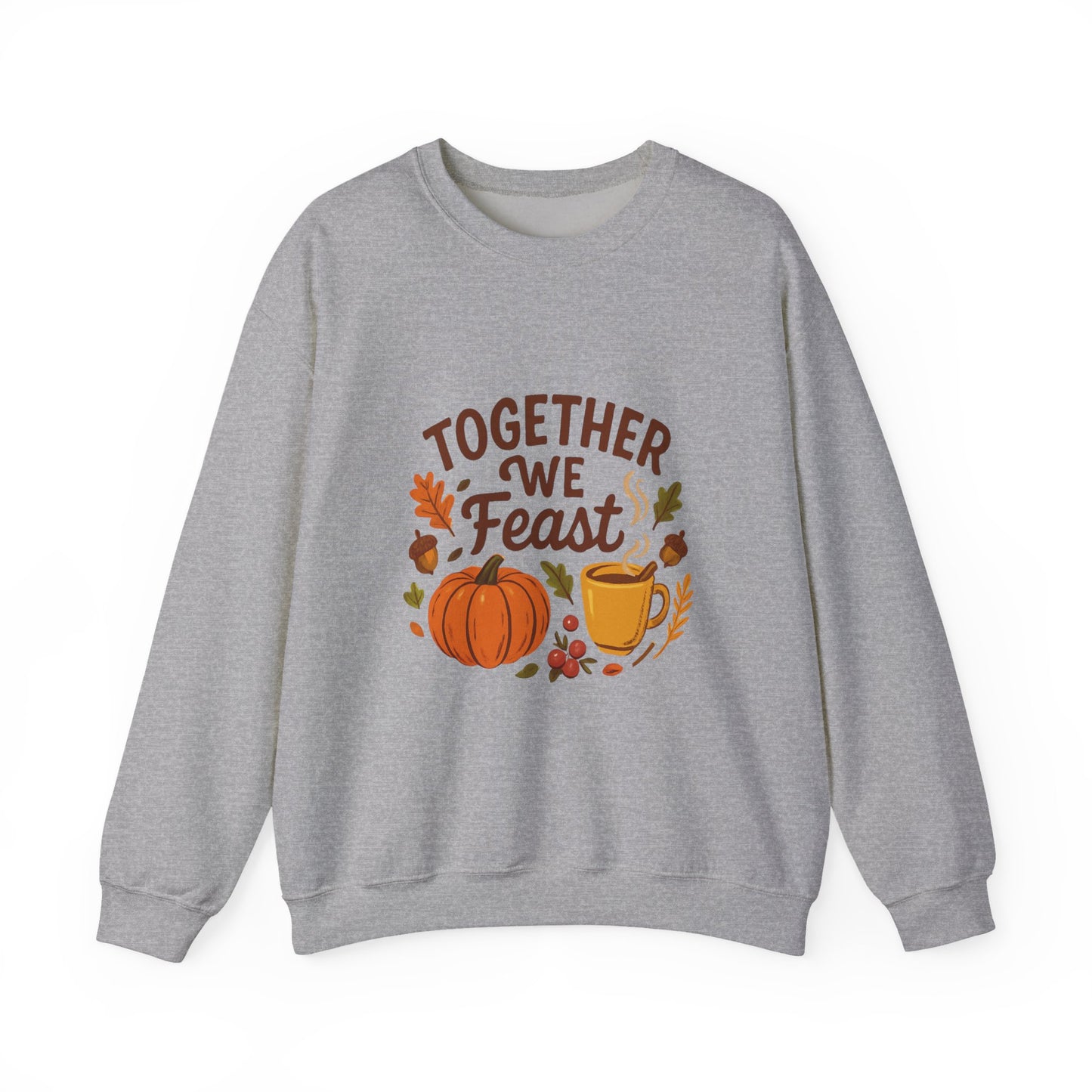 Together We Feast Thanksgiving Sweatshirt