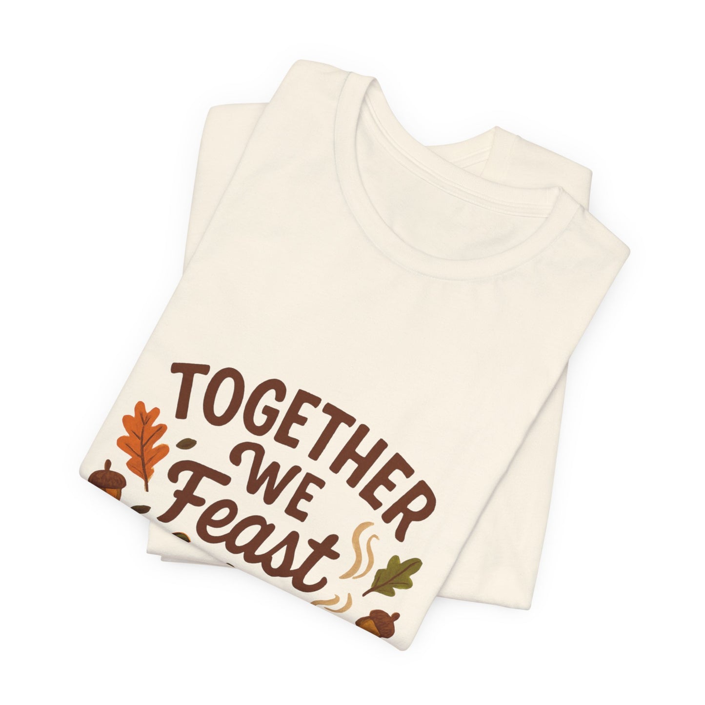 Together We Feast T-Shirt — Thanksgiving Pumpkin & Mug Fall Shirt