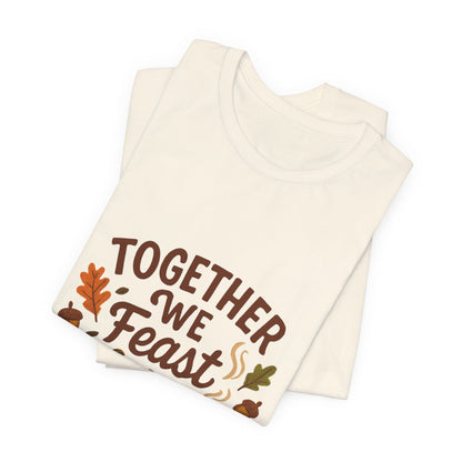 Together We Feast T-Shirt — Thanksgiving Pumpkin & Mug Fall Shirt