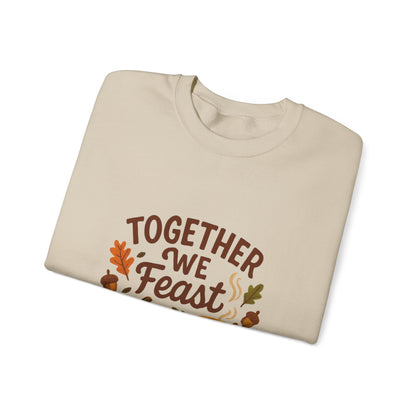 Together We Feast Thanksgiving Sweatshirt