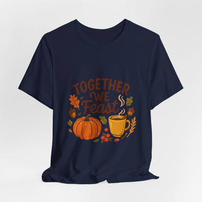 Together We Feast T-Shirt — Thanksgiving Pumpkin & Mug Fall Shirt