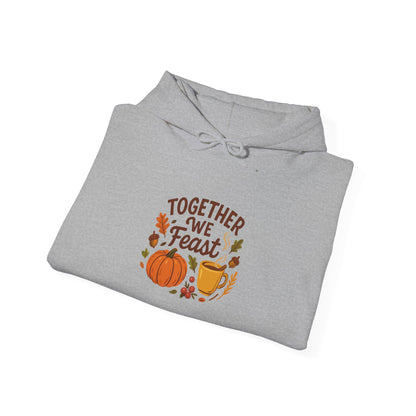 Together We Feast Hoodie – Thanksgiving Pumpkin & Pie Fall Sweatshirt
