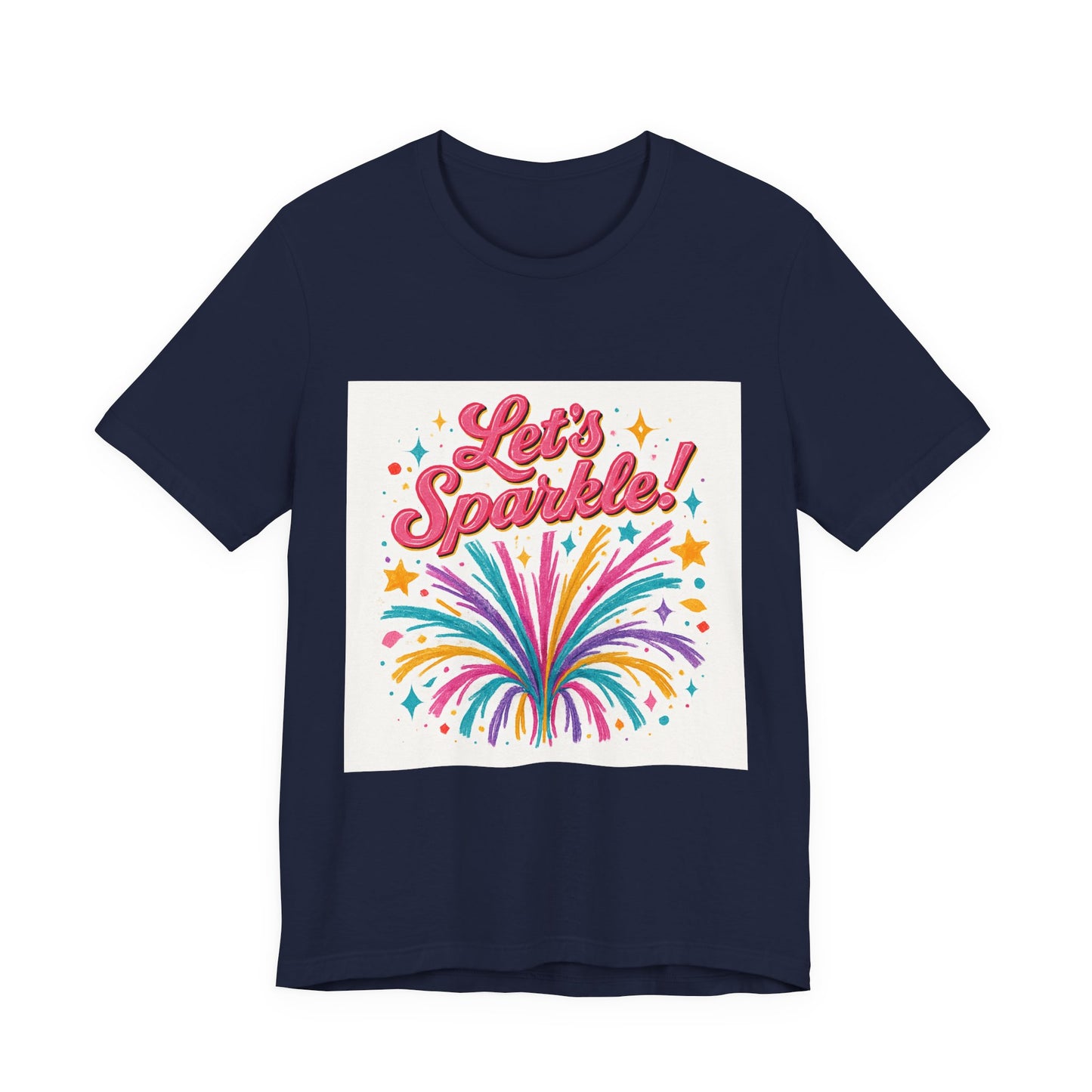 Let's Sparkle! Graphic Tee — Colorful Firework Celebration T-Shirt
