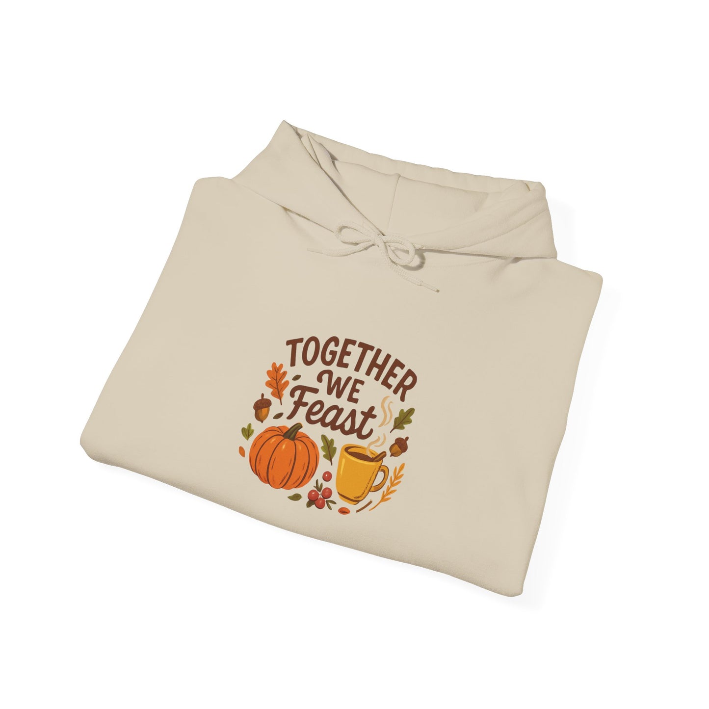 Together We Feast Hoodie – Thanksgiving Pumpkin & Pie Fall Sweatshirt